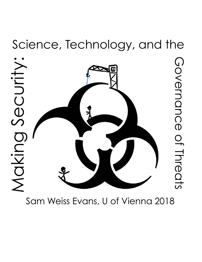 Course Syllabus:: Making Security: Science, Technology, and the Governance of Threats
